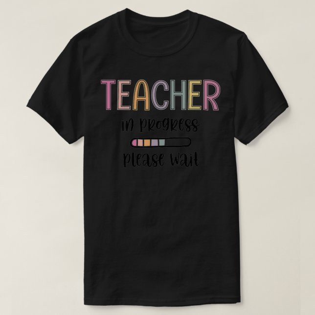 Lärare under arbete, vänta, framtida lärare t shirt (Design framsida)