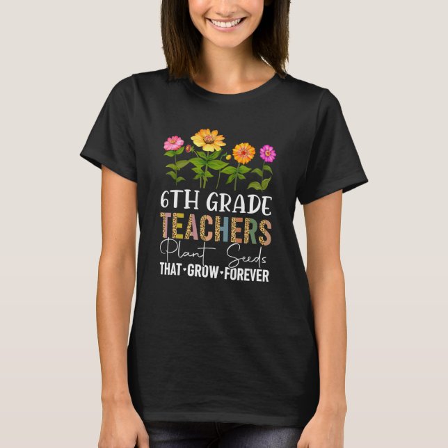 Lärare växtfrö som växer över 6e Klass T Shirt (Framsida)