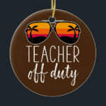 Lärare vid Duty Sunglasses Beach Sunset Julgransprydnad Keramik<br><div class="desc">Lärare av sunglass Beach Sunset Gift. Perfekt-gåva till pappa,  mamma,  pappa,  manar,  kvinnor,  vänner och familjemedlemmar på Thanksgiving Dag,  juldag,  Mors dag,  Fars dag,  4 juli,  1776 Oberoende dag,  veterandagen,  Halloween D,  Patrick's Day</div>