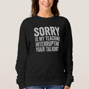 Läraren avbryter ditt tal. t shirt