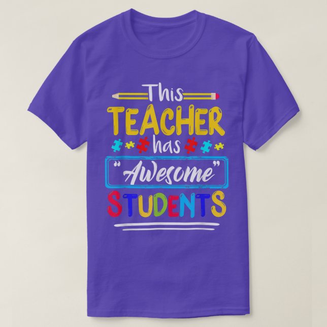 Läraren har Fantastisk Studenter Pusle Autism Aw T Shirt (Design framsida)
