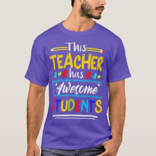 Läraren har Fantastisk Studenter Pusle Autism Aw T Shirt