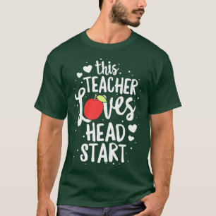 Läraren Kärlek Head Start Tidigt Childown T Shirt