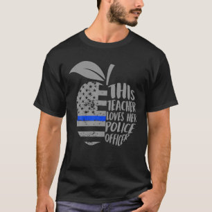 Läraren Kärlek Hennes polisman Lag Enforcem T Shirt