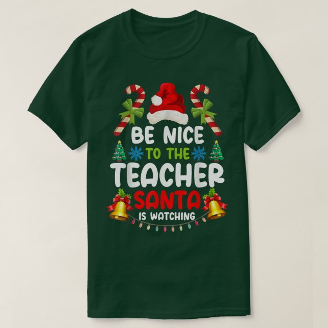 Läraren var snäll mot läraren Santa is Watchi T Shirt (Design framsida)