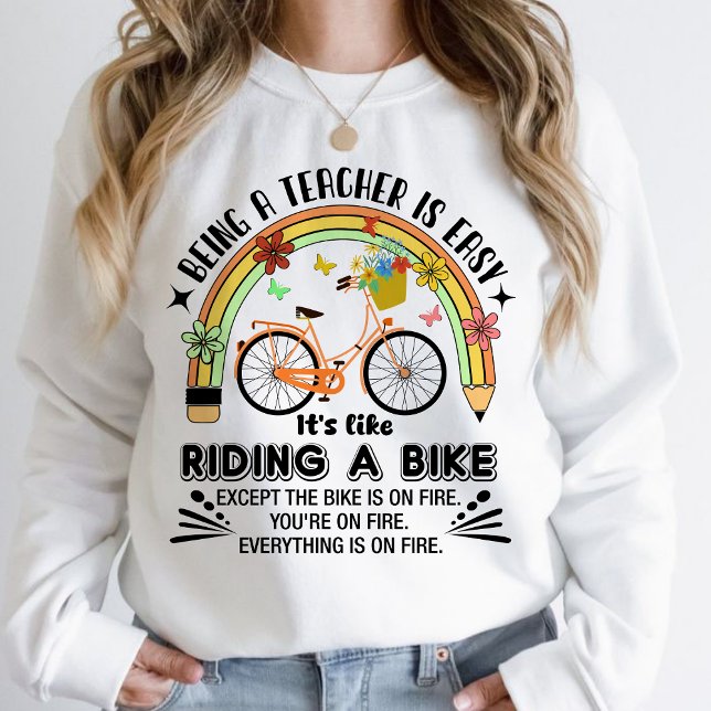 Lärarkänning för regnbåge, lustig lärare t shirt (Being A Teacher is Easy, It's Like Riding A Bike sweatshirt, personalized teacher sweatshirt, )