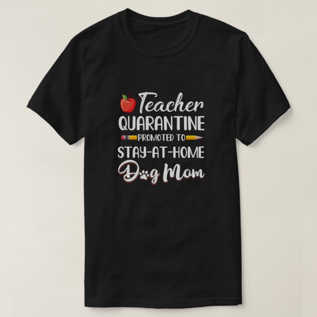 Lärarkarantän stannar hemma i Hund Mamma T Shirt (Design framsida)