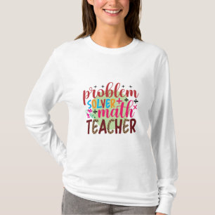 Lärarkonstproblem Solver Math Lärare T Shirt