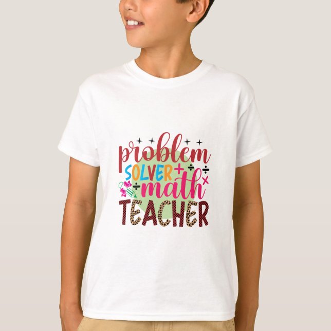 Lärarkonstproblem Solver Math Lärare T Shirt (Framsida)