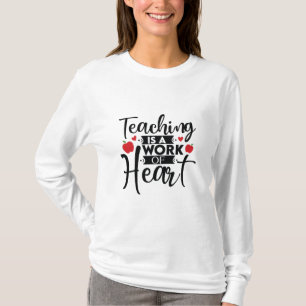 Lärarkonstundervisning är ett hjärtligt arbete t shirt