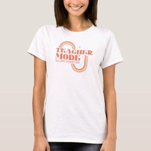 Lärarläge, hela dagen, varje dags retrodesign t shirt