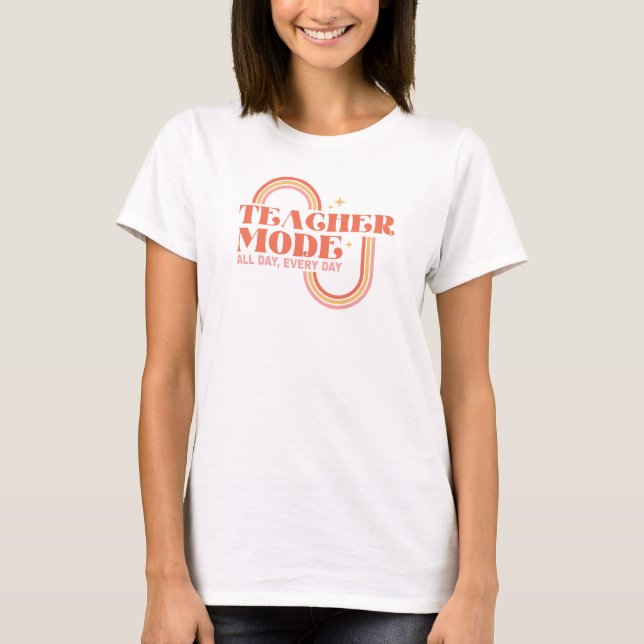 Lärarläge, hela dagen, varje dags retrodesign t shirt (Framsida)