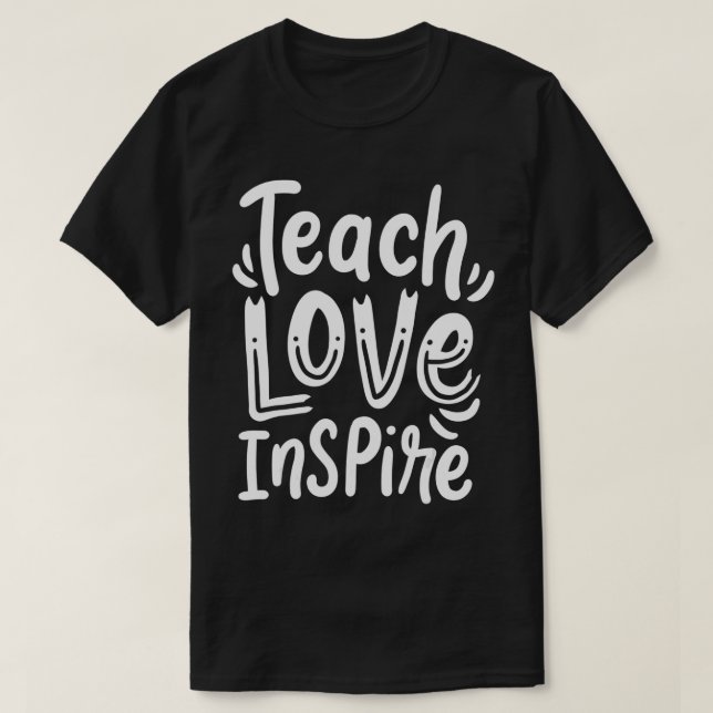 Lärarlärare Live Teach Kärlek Inspire T Shirt (Design framsida)