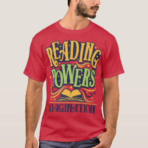 Lärarläsarkraft Imagination Bokar Älskare T Shirt