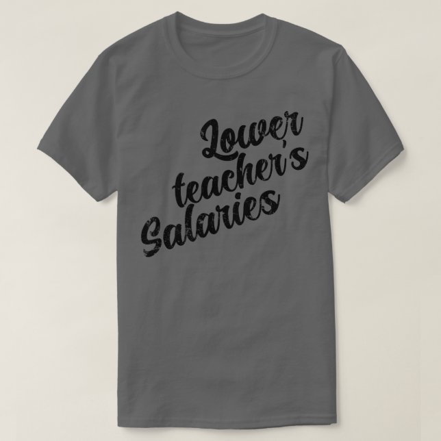 Lärarlöner 2 t shirt (Design framsida)