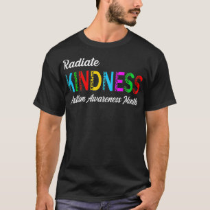 Lärarmedvetande om autism Månad Radiate Kindness L T Shirt