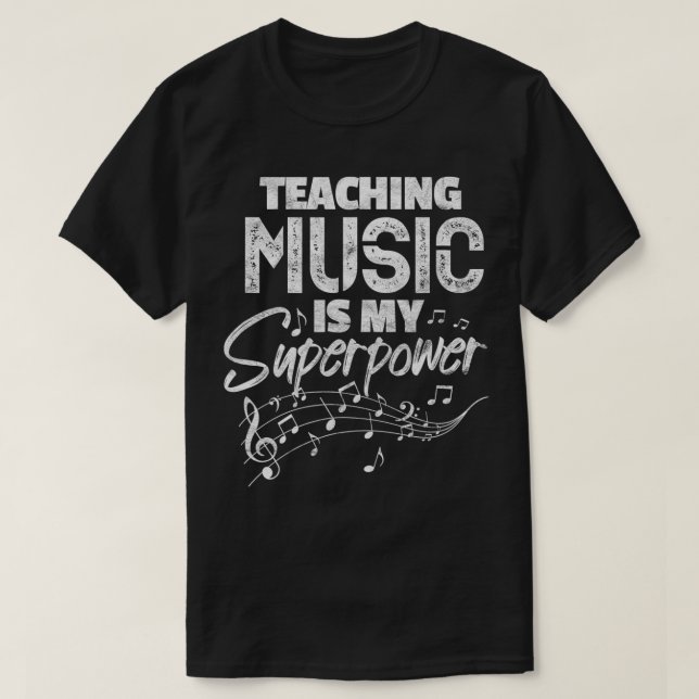 Lärarmusiken är min supermaktslärare. t shirt (Design framsida)