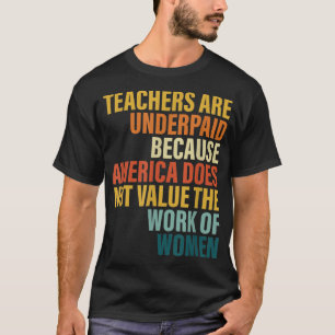 Lärarna är underbetalda eftersom Amerika inte värd T Shirt