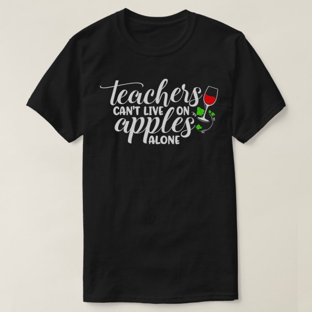 Lärarna kan inte leva på Apples Ensam som behöver  T Shirt (Design framsida)