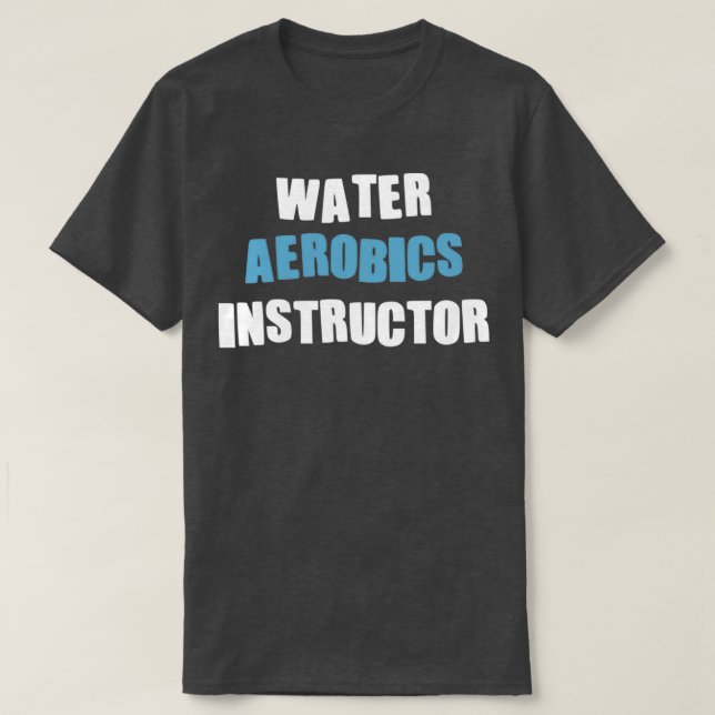 Lärarpresenter för Aqua Aerobics för vatten aerobi T Shirt (Design framsida)
