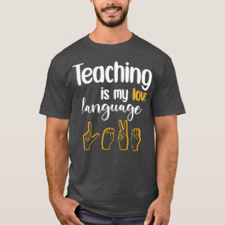 Lärarprogram är My Kärlek Language Funny Gift T Shirt