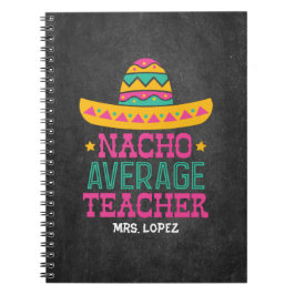 Läraruppskattning Nacho Average Teacher Anteckningsbok
