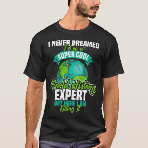 Lärarvetenskapens världshistorik t shirt