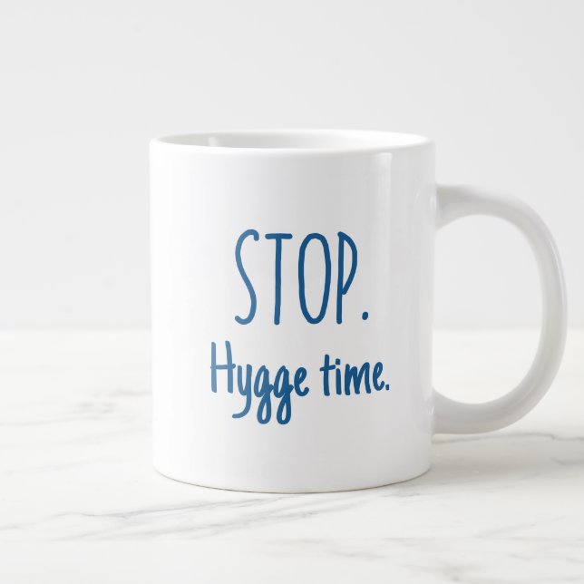 Large Latte Mug - Stop. Hygge Time. Jumbo Mugg (Höger)