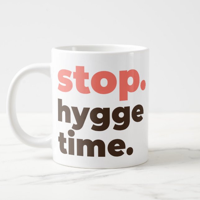 Large Mug - Stop. Hygge Time. Jumbo Mugg (Vänster)