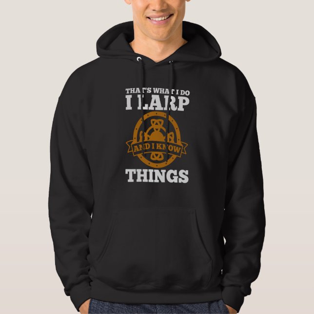 LARP And I Know Things Hoodie (Framsida)