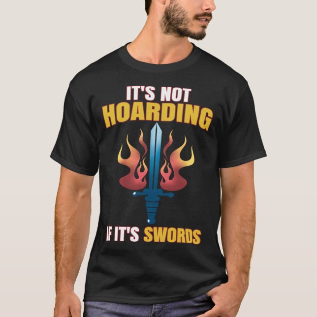 Larping Events  Not Hoarding if it`s Swords T Shirt (Framsida)