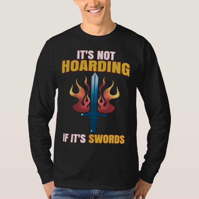 Larping Events  Not Hoarding if it`s Swords T Shirt (Framsida)