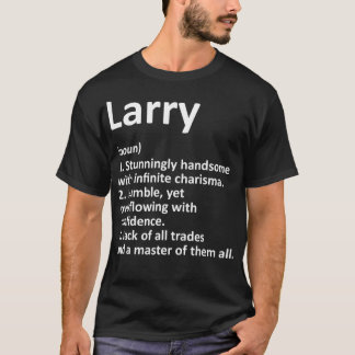 LARRY Definition Personlig Namn Funny Birthday T Shirt