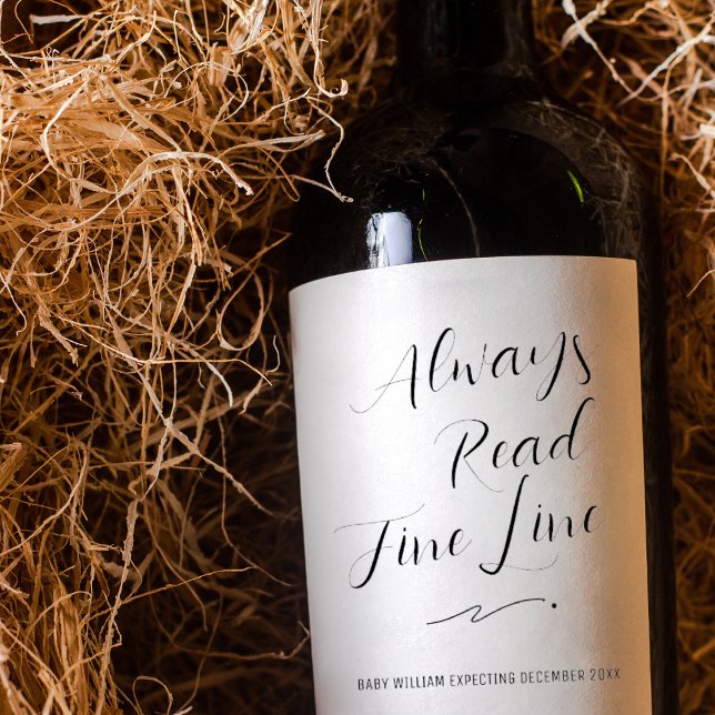 Läs alltid meddelandet Skriv ut Baby för Bra Vinflaska Etikett (Always Read The Fine Print Baby Announcement Wine Label)