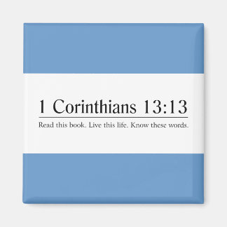 Läs bibeln 1 Corinthians 13:13 Magnet
