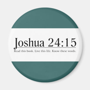 Läs bibeln Joshua 24:15 Magnet