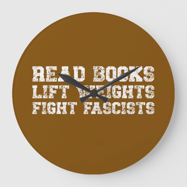 Läs böcker Lyft vikter Bekämpa fascister  Stor Klocka (Framsida)