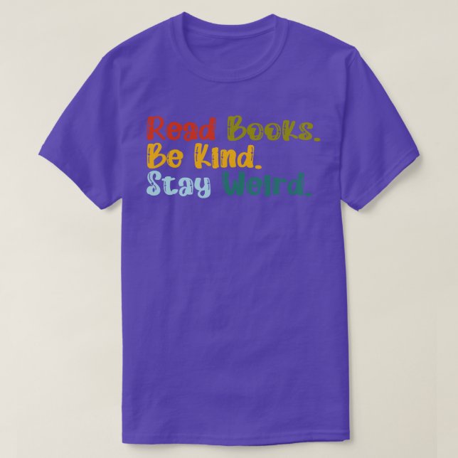 Läs Bokar Be om vänlighet, håll Konstig 11 T Shirt (Design framsida)