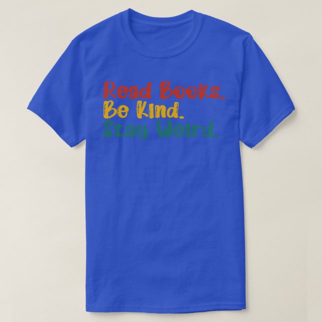 Läs Bokar Be om vänlighet, håll Konstig 13 T Shirt (Design framsida)