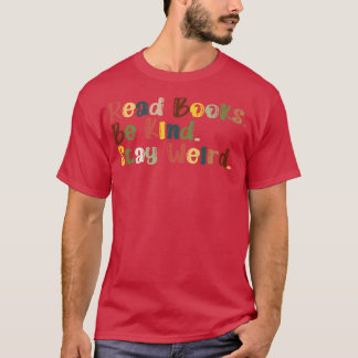 Läs Bokar Be om vänlighet, håll Konstig 15 T Shirt