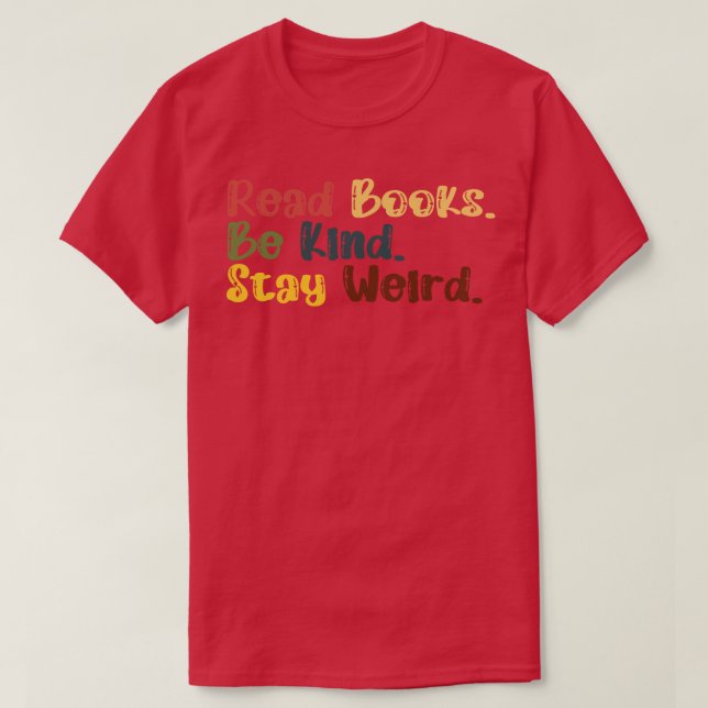 Läs Bokar Be om vänlighet, håll Konstig 18 T Shirt (Design framsida)