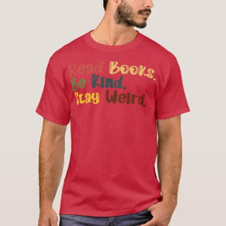Läs Bokar Be om vänlighet, håll Konstig 18 T Shirt