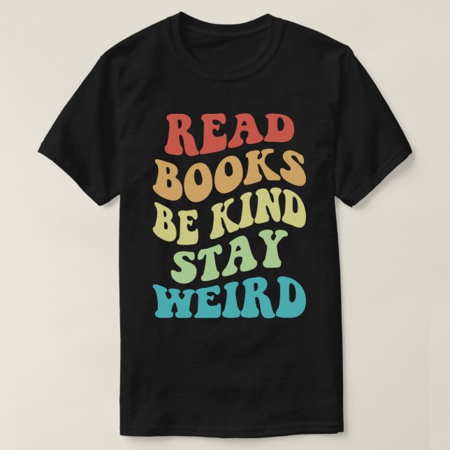 Läs Bokar Be om vänlighet håll Konstig IV T Shirt (Design framsida)