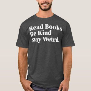 Läs Bokar Be om vänlighet håll Konstigen på Bok Äl T Shirt