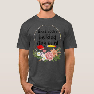 Läs Bokar Be om vänlighet Stanna Konstig Bok Nerd T Shirt