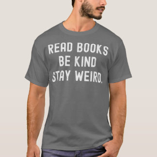 Läs Bokar Be om vänlighet Stanna Konstig på Bok Äl T Shirt