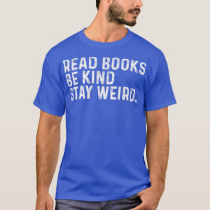Läs Bokar Be om vänlighet Stanna Konstig på Bok Äl T Shirt