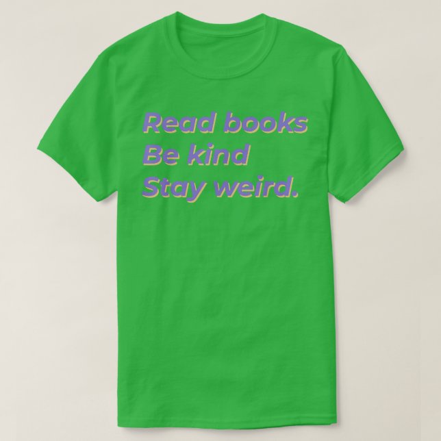 läs bokar be snälla stanna konstig, bok älskare t shirt (Design framsida)