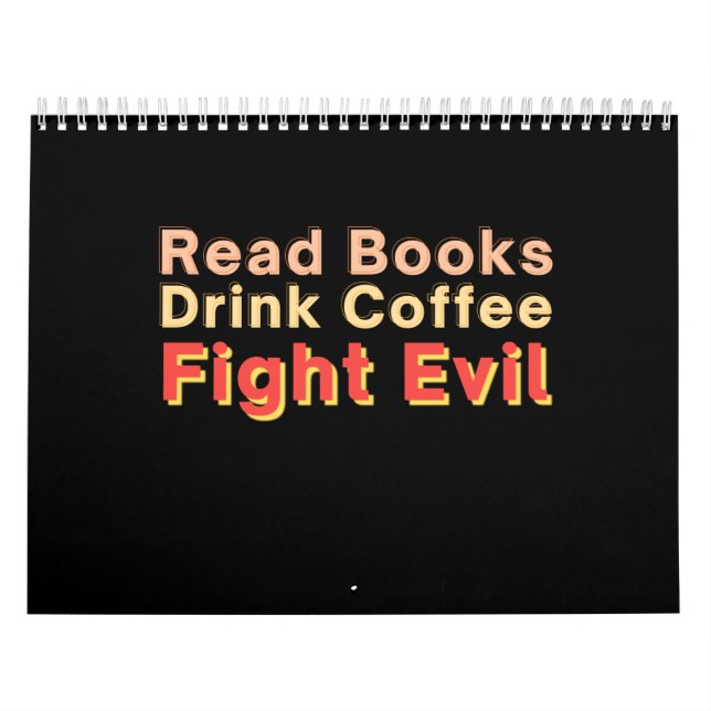 Läs Bokar Drink Coffee Fight Evil Kalender (Omslag)