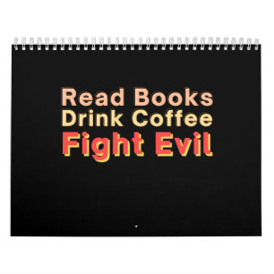 Läs Bokar Drink Coffee Fight Evil Kalender